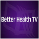 Better Health TV